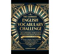 The Ultimate English Vocabulary Challenge: 200 Captivating Word Search Puzzles For Italian Speakers: 20 Themes: Animals, Food, Technology To Boost Memory, Spark Joy, And Make Learning Fun.
