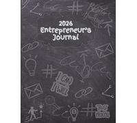The Ultimate Entrepreneur Planner: 160-Page Weekly Goals, Habit Tracker, Reflections, Monthly Planning & Organization for businesses, Side Hustlers & Startups