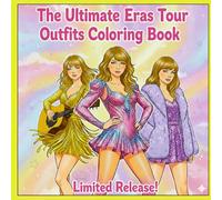 The Ultimate Eras Tour Outfits Coloring Book - Limited Release!