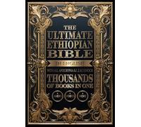 The Ultimate Ethiopian Bible in English with All Apocrypha and 1, 2, and 3 Enoch: Thousands of Books in One, Plus Audio, Videos, and More