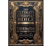 The Ultimate Ethiopian Bible in English with All Apocrypha and 1, 2, and 3 Enoch: Thousands of Books in One, Plus Audio, Videos, and More