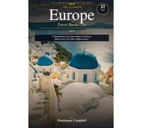 THE ULTIMATE EUROPE TRAVEL BUCKET LIST: 23 Destinations. One Extraordinary Continent