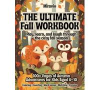 The Ultimate Fall Workbook: Fun Autumn-Themed Activities for Kids Ages 4-10 - Coloring, Counting, Matching, Puzzles & More!