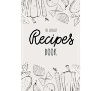 The Ultimate Family Recipe Book: Easy Homemade Recipes for Everyday Cooking | Healthy, Delicious & Budget-Friendly Meals: A Complete Cookbook for ... Desserts & Traditional Family Favorites