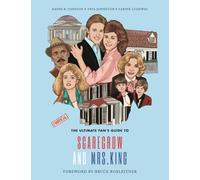 The Ultimate Fan's Guide to Scarecrow and Mrs. King