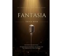The Ultimate Fantasia Trivia Book: 144 Questions on the Voice, the Crown, and the Comeback of a Soul Superstar (Unofficial Fan Trivia) (The Iconic Women Collection)