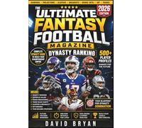 The Ultimate Fantasy Football Magazine 2026 (Dynasty Ranking): The Complete Fantasy Guide To Carefully Selected Players With Profiles And Sections (The NFL Fantasy Football Series)