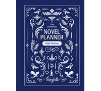 The Ultimate Fantasy Novel Planner | By Storyfolk: Every stage of story development in one workbook. Thoughtful prompts and writing exercises to deepen your world, character, magic system, and plot!