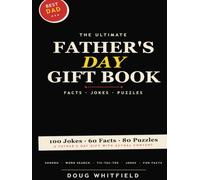 The Ultimate Father's Day Gift Book: Fun Facts - Dad Jokes - Sudoku Puzzles - Word Searches - Tic-Tac-Toe (Total Rewind - Trivia by the Decades 50s, 60s, 70s, 80s, 90s, 2000s, 2010s, 2020s)