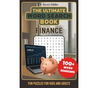The Ultimate Finance Word Search Book: Over 1500 Words Total, 100+ Puzzles, 50 Finance-Themed Categories for Adults and Money Lovers - A Great Gift ... and Puzzle Fans (Dr. Rucco’s Riddles)