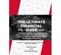 The Ultimate Financial Guide: For PDR Technicans and the Trades: A Roadmap To Long-Term Success, Smart Choices, And Ethical Growth