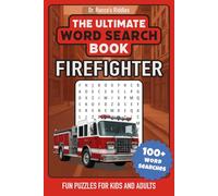 The Ultimate Firefighter Word Search Book: Over 1500 Words total, 100+ Puzzles, 50 firefighter-themed Categories. Fun Puzzles for Kids and Adults, ... and First Responders (Dr. Rucco’s Riddles)