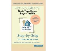 The Ultimate First- Time Home Buyer Kit