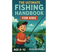 The Ultimate Fishing Handbook for Kids