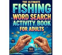 The Ultimate Fishing Word Search Activity Book for Adults: Volume (2) , 50 Large Print Puzzles for Anglers, Outdoorsmen, and Seniors | Relaxing Brain ... about Tackle, Species, Bait, and Lake Life