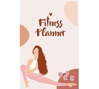 The ultimate Fitness & nutrition log book: A Complete Fitness Planner with SMART Goals, Workout Planning Pages, Nutrition Tracker, Body Measurements, Progress Logs, Notes and Reflection