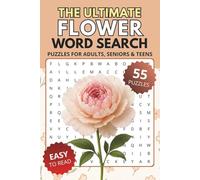 The Ultimate Flower Word Search Book: Word Searches about Flowers | 6x9 inches, 110 pages, 55 Puzzles | Gift for Vacations, Holidays and Relaxing Times