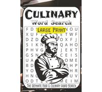 The Ultimate Food & Culinary Word Search Puzzle Book: 55 Flavor-Packed Puzzles for Foodies, Home Chefs & Cooking Fans - Easy to Difficult