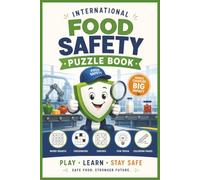 The Ultimate Food Safety Puzzle Book: Word Searches, Crosswords, Sudoku, Trivia & Activities for Food Handlers, Factory Workers, Students and Puzzle Lovers