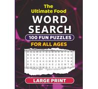 The Ultimate Food Word Search: 100 Fun Large Print Puzzles for All Ages