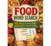 The Ultimate Food Word Search: 60+ Delicious Puzzles for Foodies and Culinary Lovers | Large Print Word Find Book with Food Borders and Multi-Color Answer Key