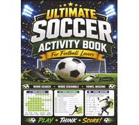 The Ultimate Football Activity Book: 56 Fun Soccer Puzzles for Adults | Word Search, Word Scramble & Vowel Missing Challenges | Teams from Every League