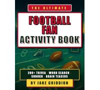The Ultimate Football Fan Activity Book (Activities and Travel Games!)