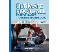The Ultimate Football Performance Training Handbook