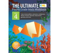The Ultimate Fourth Grade Math Workbook: Multi-digit Multiplication, Long Division, Addition, Subtraction, Fractions, Decimals, Measurement, and ... Curriculum (IXL Ultimate Workbooks)