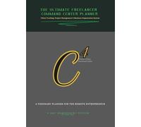 The Ultimate Freelancer Command Center Planner: Client Tracking, Project Management & Business Organization System