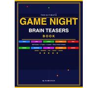 The Ultimate Game Night Brain Teasers Book: 200 Puzzles - Riddles, Logic, Lateral Thinking, Maths and Trick Questions - 5 Levels from Rookie to Legend (Party Puzzle Books by Samaksh)