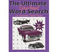 The Ultimate Gearhead Word Search: 100 Easy to Read Automotive Puzzles Featuring Classic Cars, Racing Legends, and Restoration Themes-Brain Workout ... Culture 8.5x11 Car Lovers Activity Book