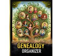 The Ultimate Genealogy Organizer: A Comprehensive Workbook to Trace and Document Your Family History, Ancestry, and Lineage