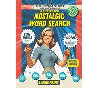 The Ultimate Gift for Baby Boomers: A Blast from the Past - Illustrated Nostalgic Word Search: Large Print Puzzles from the 1950s to the 1990s, Plus ... (Perfect Nostalgic Gifts: Puzzles and More!)