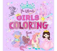 THE ULTIMATE GIRLS COLOURING BOOK