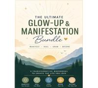 The Ultimate Glow-Up & Manifestation Bundle