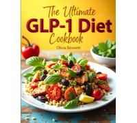 The Ultimate GLP-1 Diet Cookbook: 80 delicious and healthy recipes