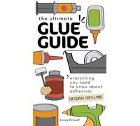 The Ultimate Glue Guide: Everything You Need to Know About Adhesives for Cosplay, Crafts & More