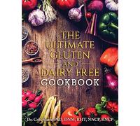 The Ultimate Gluten and Dairy Free Cookbook
