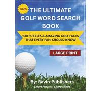 The Ultimate Golf Word Search Book: 100 Large print Golf puzzles & amazing golf facts that every fan should know