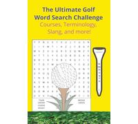 The Ultimate GOLF Word Search Challenge: Courses, Terminology, Slang, and more! (Puzzle Books by R. W. Doyle)