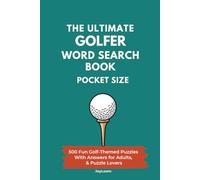 THE ULTIMATE GOLFER WORD SEARCH BOOK POCKET SIZE: 500 Fun Golf-Themed Puzzles With Answers for Adults, & Puzzle Lovers (Puzzle Quest Collection)