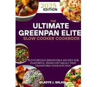 The Ultimate GreenPan Elite Electric Slow Cooker Cookbook: 50 Effortless Recipes for Flavorful, Hands-Off Meals That Transform Your Kitchen