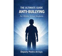 The Ultimate Guide Anti-Bullying For Middle School Students
