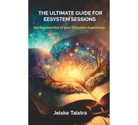 The Ultimate Guide for EESystem Sessions: Get the most out of your EESystem Experience