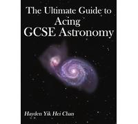 The Ultimate Guide to Acing GCSE Astronomy