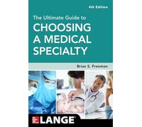 The Ultimate Guide to Choosing a Medical Specialty, Fourth Edition (A & L REVIEW)