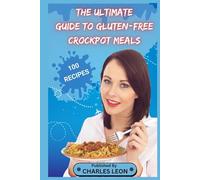 The Ultimate Guide to Gluten-Free Crockpot Meals