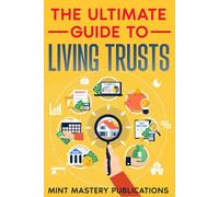 The Ultimate Guide to Living Trusts