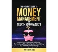 The Ultimate Guide to Money Management for Teens & Young Adults